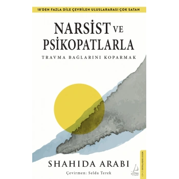 Narsist ve Psikopatlarla Travma Bağlarını Koparmak