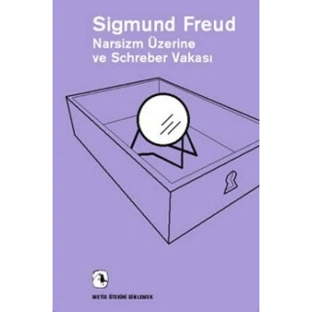 Narsizm Üzerine ve Schreber Vakası