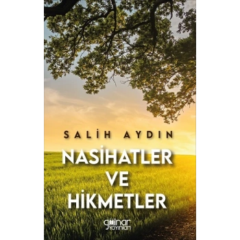 Nasihatler ve Hikmetler