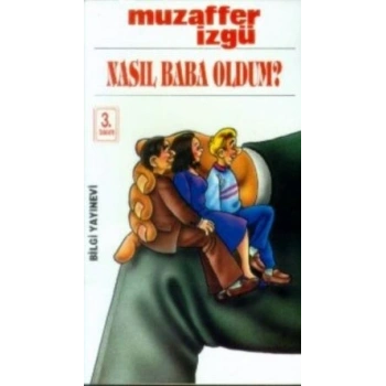 Nasıl Baba Oldum? Bütün Eserleri 27