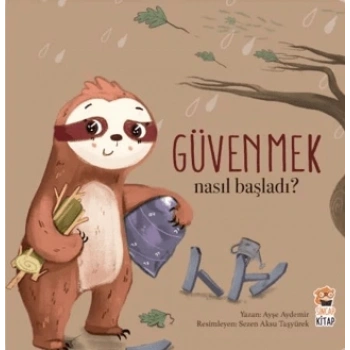 Nasıl Başladı? - Güvenmek