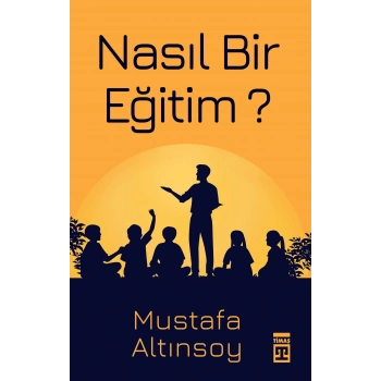 Nasıl Bir Eğitim?