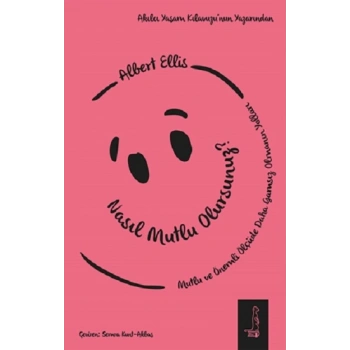 Nasıl Mutlu Olursunuz?