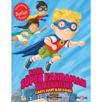 Nasıl Süper Kahraman Kurtarılır?