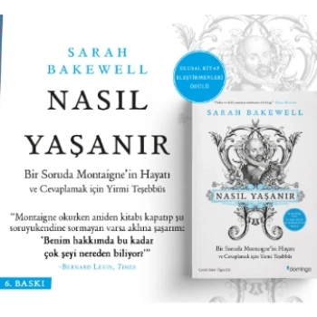 Nasıl Yaşanır ya da Bir Soruda Montaigne’in Hayatı