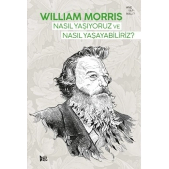 Nasıl Yaşıyoruz ve Nasıl Yaşayabiliriz