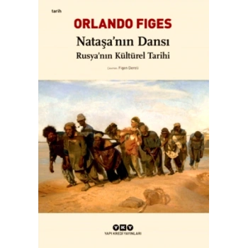 Nataşa’nın Dansı - Rusya’nın Kültürel Tarihi