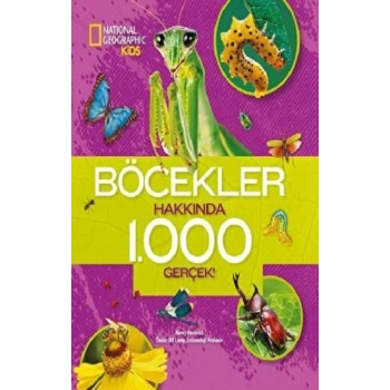 NATIONAL GEOGRAPHIC KIDS- BÖCEKLER HAKKINDA 1000 GERÇEK