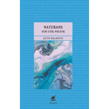 Naturans 2: Yeni Etik Politik