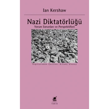 Nazi Diktatörlüğü Yorum Sorunları ve Perspektifleri