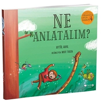 Ne Anlatalım? - Ormanda Oyun Serisi 3