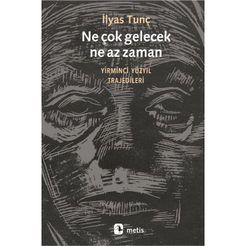 Ne çok gelecek, ne az zaman