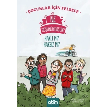 Ne Düşünüyorsun? Haklı mı? Haksız mı?
