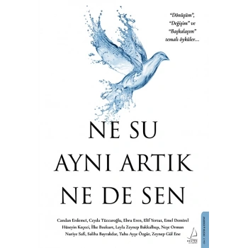 Ne Su Aynı Artık Ne de Sen