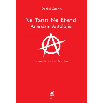 Ne Tanrı Ne Efendi Anarşizm Antolojisi