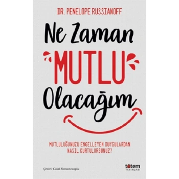 Ne Zaman Mutlu Olacağım