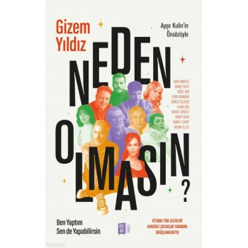 Neden  Olmasın?;Ben Yaptım Sen de Yapabilirsin