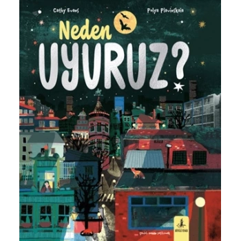 Neden Uyuruz?