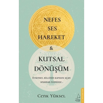 Nefes-Ses-Hareket ve Kutsal Dönüşüm