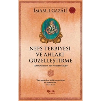 Nefs Terbiyesi ve Ahlakı Güzelleştirme