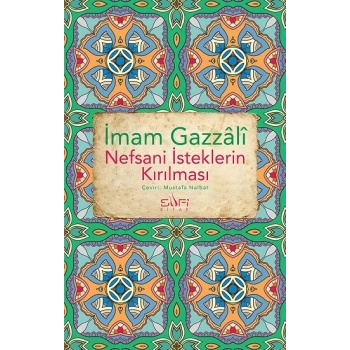 Nefsani İsteklerin Kırılması