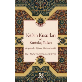 Nefsin Kusurları ve Kurtuluş Yolları