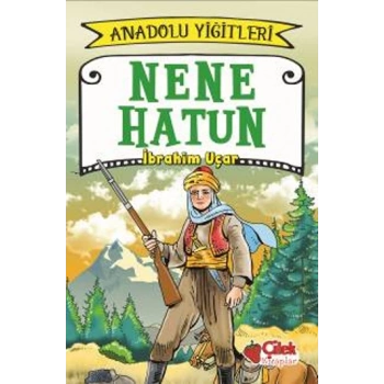 Nene Hatun - Anadolu Yiğitleri 3
