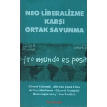 Neo Liberalizme Karşı Ortak Savunma