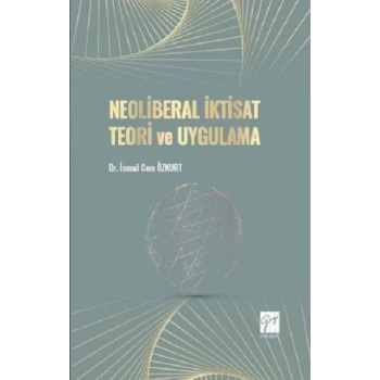 Neoliberal İktisat Teori ve Uygulama