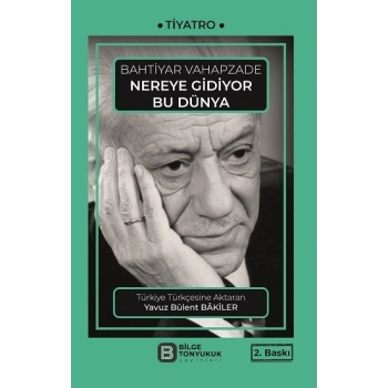 Nereye Gidiyor Bu Dünya