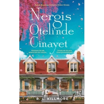Nergis Otelinde Cinayet;Tarçın Kasabası Serisinin İkinci Kitabı