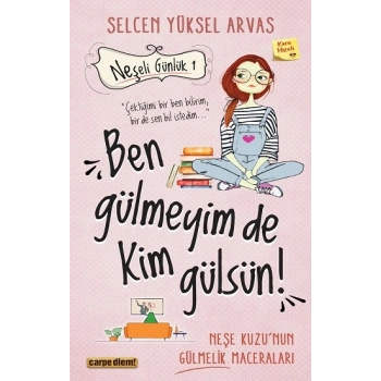 Neşeli Günlük - Ben Gülmeyim de Kim Gülsün!