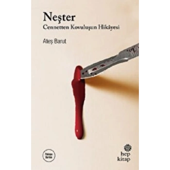 Neşter - Cennetten Kovuluşun Hikayesi