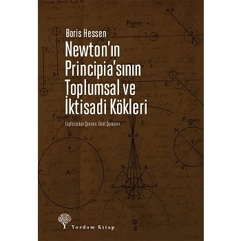 Newton’ın Principia’sının Toplumsal ve İktisadi Kökleri
