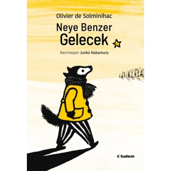 Neye Benzer Gelecek