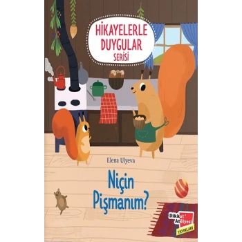 Niçin Pişmanım ? - Hikayelerle Duygular Serisi