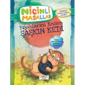 Niçinli Masallar - Bıyıklarını Kesen Şaşkın Kedi