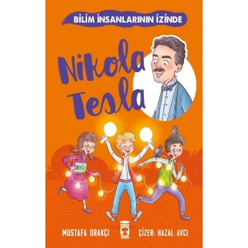 Nikola Tesla - Bilim İnsanlarının İzinde