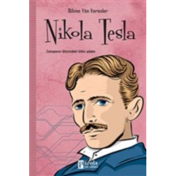 Nikola Tesla - Bilime Yön Verenler