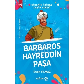 Ninemin İzinde Tarih Serisi - Barbaros Hayreddin Paşa