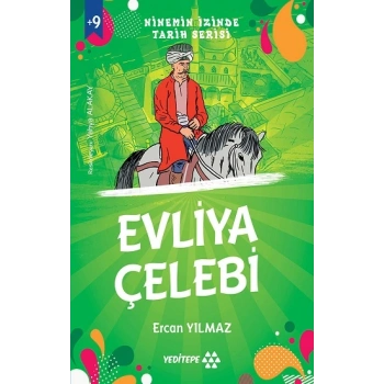 Ninemin İzinde Tarih Serisi - Evliya Çelebi