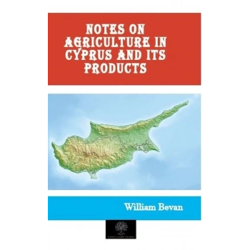 Notes on Agriculture in Cyprus and Its Products