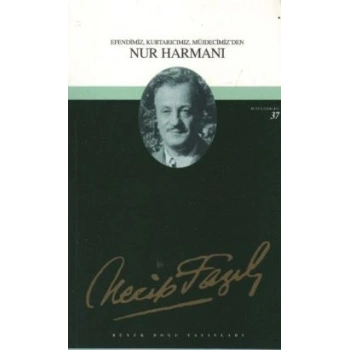Nur Harmanı : 31 - Necip Fazıl Bütün Eserleri