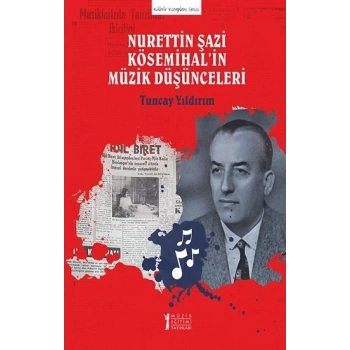 Nurettin Şazi Kösemihal’in Müzik Düşünceleri