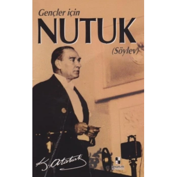 Nutuk - Söylev (Gençler İçin)