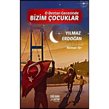 O Destan Gecesinde Bizim Çocuklar