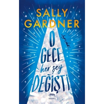 O Gece Her Şey Değişti (Ciltli)