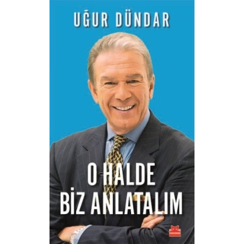 O Halde Biz Anlatalım