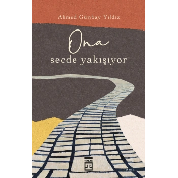 Ona Secde Yakışıyor