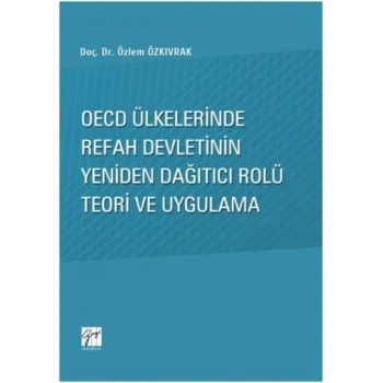 Oecd Ülkelerinde Refah Devletinin Yeniden Dağıtıcı Rolü Teori ve Uygulama